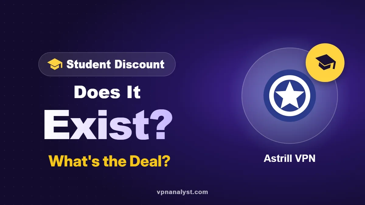 Astrill VPN student discount: does it exist?