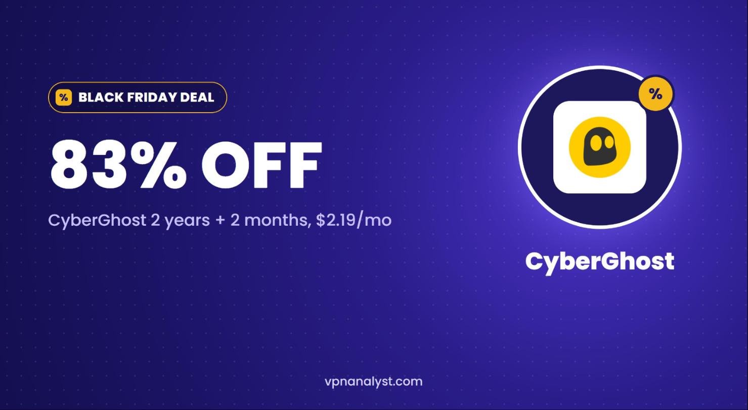 CyberGhost Black Friday deal: 83% off the 2-year plan at $2.19 per month
