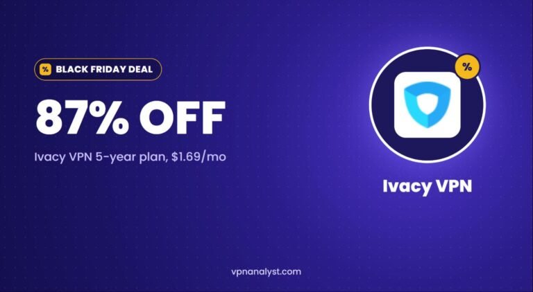 Ivacy VPN Black Friday Deal: 87% Off ($1.69/mo)