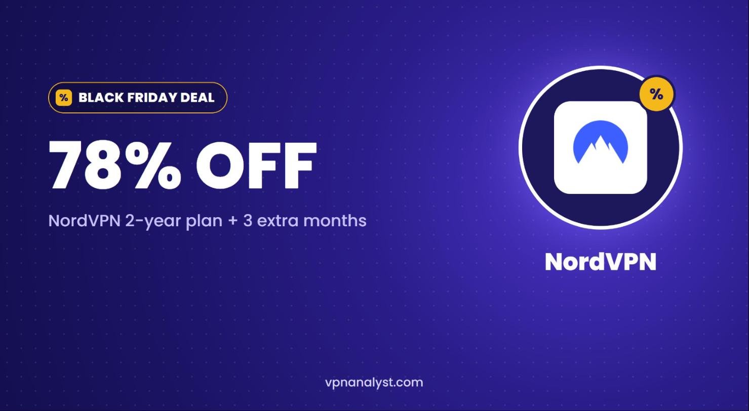 NordVPN Black Friday deal: 78% off the 2-year plan plus 3 extra months