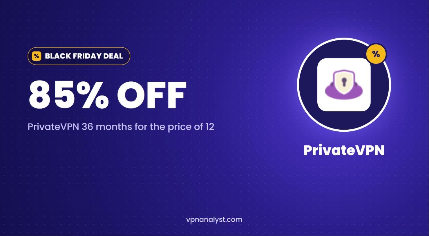 PrivateVPN Black Friday deal: 85% off, 36 months for the price of 12