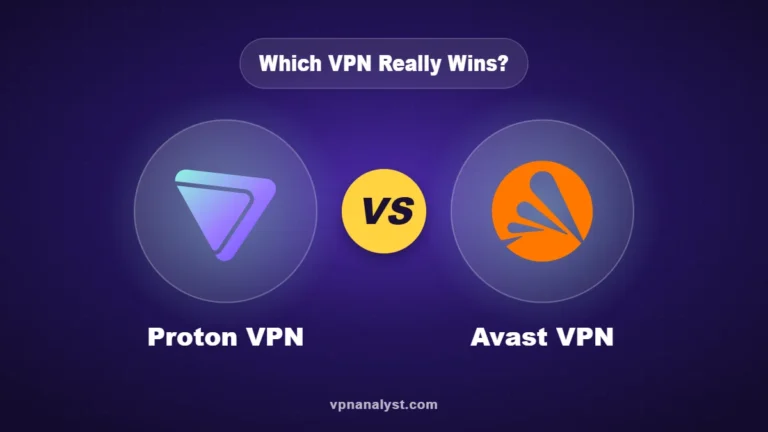 ProtonVPN vs Avast VPN: Which to Buy