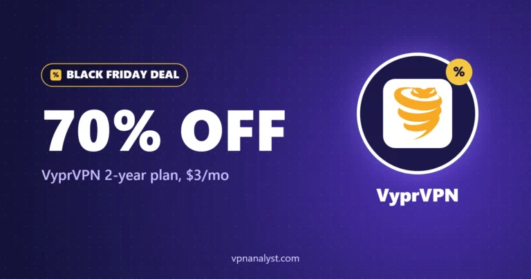VyprVPN Black Friday Deal: 70% Off ($3/mo)