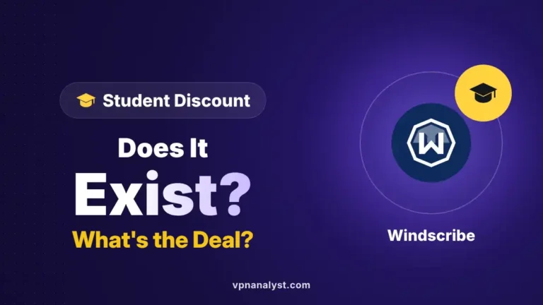 Windscribe Student Discount: Does It Exist? What Deal?